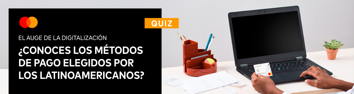 ¿Conoces los métodos de pago elegidos por los lationamericanos?